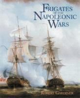 Frigates of the Napoleonic Wars 1591142830 Book Cover