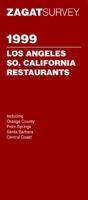 Zagatsurvey 1999: Los Angeles So. California Restaurants 1570061483 Book Cover