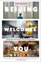 Beijing Welcomes You: Unveiling the Capital City of the Future 1594487847 Book Cover