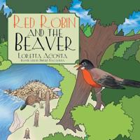 Red Robin and the Beaver 1543429785 Book Cover