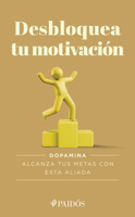 Desbloquea Tu Motivación / Unlock Your Motivation 6075699457 Book Cover