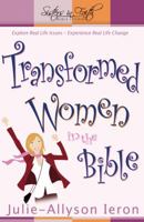 Transformed Women in the Bible: Explore Real Life Issues. Experience Real Life Change (Sisters in Faith Bible) 0898273390 Book Cover