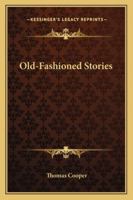 Old-Fashioned Stories 1163290548 Book Cover