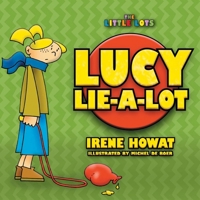 Lucy Lie A Lot (Little Lots) 1857929756 Book Cover