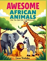 Amazing African Animals: Can You Spot the 5 Differences? B0GD7JHYDX Book Cover