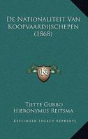 De Nationaliteit Van Koopvaardijschepen (1868) 1167555783 Book Cover
