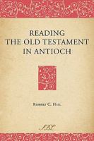 Reading the Old Testament in Antioch (Bible in Ancient Christianity) (Bible in Ancient Christianity) 1589834976 Book Cover