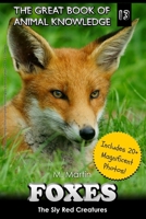 Foxes: The Sly Red Creatures 1512156108 Book Cover