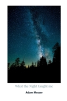 What the Night taught me 1082280127 Book Cover