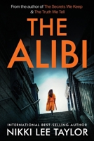 The Alibi: A totally unputdownable psychological thriller with a shocking twist 0648440672 Book Cover