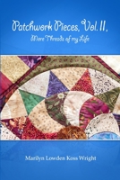 Patchwork Pieces, Vol. II, More Threads of My Life 1300590645 Book Cover