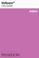 Wallpaper* City Guide Dubai 0714873780 Book Cover