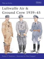 Luftwaffe Air & Ground Crew 1939-45 (Men-at-Arms) 1841764043 Book Cover