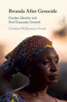 Rwanda After Genocide: Gender, Identity and Post-Traumatic Growth 1108426131 Book Cover