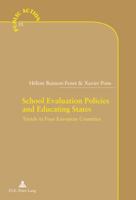 School Evaluation Policies and Educating States: Trends in Four European Countries 2875741632 Book Cover