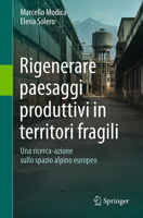 Rigenerare paesaggi produttivi in territori fragili: Una ricerca-azione sullo spazio alpino europeo (Italian Edition) 3031988515 Book Cover