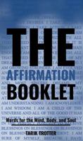 The Affirmation Booklet: Words for the Mind, Body, and Soul 1735352330 Book Cover