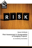 Risk Assessment in Sustainability of Dredging Projects 6205634317 Book Cover