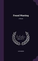 Found Wanting 3337047955 Book Cover