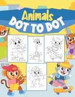 Animals Dot to Dot: Connect The Dots & Coloring Book For Children 4-8 Years B08P4MDSSL Book Cover