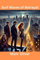 Surf Waves of Betrayal B0D8DMZYQ9 Book Cover