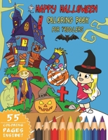 Happy Halloween Coloring Book For Todders: Halloween coloring book for Kids: Boys, Girls and Toddlers Ages 2-4, 4-8 B08GFYDYND Book Cover