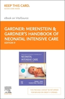 Merenstein & Gardner's Handbook of Neonatal Intensive Care - Elsevier eBook on Vitalsource (Retail Access Card): An Interprofessional Approach 0323570933 Book Cover