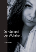 Der Spiegel der Wahrheit 3695144491 Book Cover