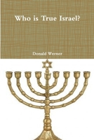 Who is True Israel? 1387181300 Book Cover