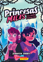 Bad Princesses #1: Perfect Villains (Spanish TK) 1339043688 Book Cover