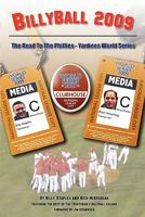 BillyBall 2009: The Road to the Phillies-Yankees World Series 1450252060 Book Cover