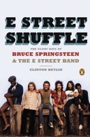 E Street Shuffle: The Glory Days of Bruce Springsteen and the E Street Band 0143124552 Book Cover