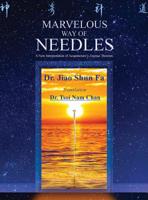 Marvelous Way of Needles: Reading Ling Shu Nine Needles and Twelve Yuan-Source Points 0578500574 Book Cover