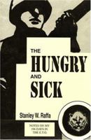 The Hungry And Sick: Notes on My 196 Days in the E.T.O. 053315071X Book Cover