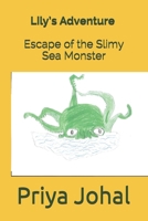Lily’s Adventure Escape of the Slimy Sea Monster B08M8PK5BL Book Cover