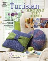 Tunisian Around the Home 1596352426 Book Cover