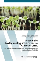 Potenzielle biotechnologische Ocimum citriodurum L: Incoradad Nanoemulsoes mit essentiellem Öl mit Antimykotika Aktivität 3639640772 Book Cover