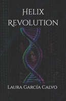 Helix Revolution (Spanish Edition) B0DX1K3JPY Book Cover
