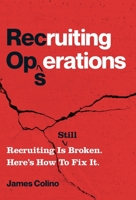 RecOps: Recruiting Is (Still) Broken. Here's How to Fix It. 1544526695 Book Cover