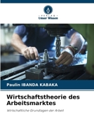 Wirtschaftstheorie des Arbeitsmarktes (German Edition) 620938529X Book Cover