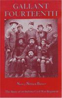 Gallant Fourteenth: The Story of an Indiana Civil War Regiment 0978716787 Book Cover