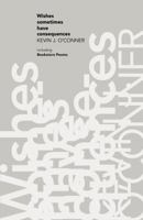 Wishes Sometimes Have Consequences 0998878162 Book Cover
