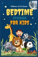 Bedtime Stories for Kids: The best Collection of Exciting Short Stories for Children to Sleep B0BFHDTRDP Book Cover