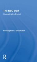 The Nsc Staff: Counseling the Council 0367294486 Book Cover