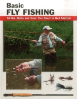 Basic Fly Fishing: All the Skills And Gear You Need to Get Started (Stackpole Basics) 0811733033 Book Cover