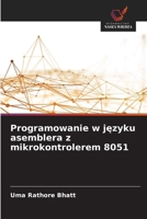 Programowanie w jezyku asemblera z mikrokontrolerem 8051 (Polish Edition) 620855263X Book Cover