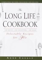 The Long Life Cookbook: Delectable Recipes for Two (Long Life Book) 0345451767 Book Cover