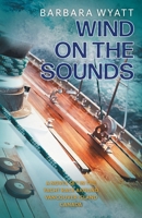 Wind on the Sounds: A Novel Set in the Yacht Race Around Vancouver Island Canada 0998446653 Book Cover