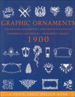 Graphic Ornaments 1900 (Pepin Press Design Books) 9054960116 Book Cover