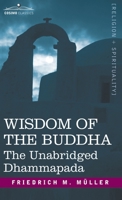 Wisdom of the Buddha: The Unabridged Dhammapada 0486411206 Book Cover